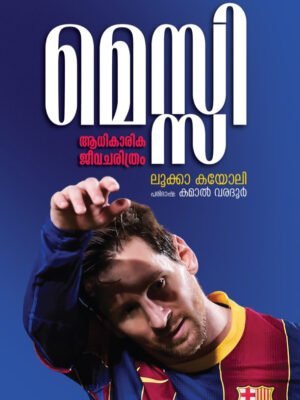 MESSI - AUTHENTIC BIOGRAPHY BY LUCA CAIOLI
