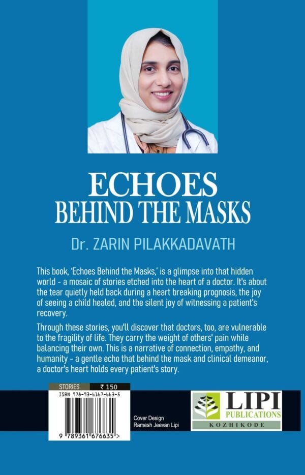 ECHOES BEHIND THE MASKS (A Mosaic of Stories Etched Into The Heart of A Doctor) by Dr. ZARIN PILAKKADAVATH - Image 2